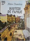 Bijuterii de familie &ndash; Petru Dumitriu