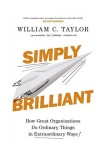 Simply Brilliant | William C. Taylor, Penguin Books Ltd