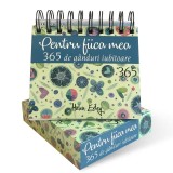 Calendar &bdquo;Pentru fiica mea &ndash; 365 de ganduri iubitoare&rdquo; - Helen Exley