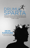 Drumul catre Sparta | Dean Karnazes, Preda Publishing