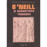 O Neill si renasterea tragediei