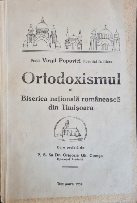 Ortodoxismul si Biserica Nationala Romaneasca din Timisoara &ndash; Preot Virgil Popovici