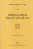 Sfantul Grigorie Teologul - Panegiric in cinstea Sfantului Vasile cel Mare
