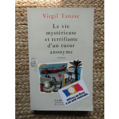 La Vie Myst&eacute;rieuse Et Terrifiante D&#039;un Tueur Anonyme - Virgil Tanase