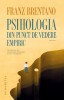 Psihologia din punct de vedere empiric. Partea I - Franz Brentano. Carte psihologie