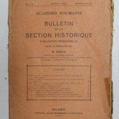 BULLETIN DE LA SECTION HISTORIQUE , ACADEMIE ROUMAINE , NO. 1- 2 , JANVIER - JUIN , 1921
