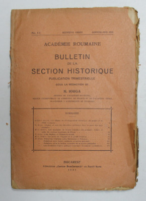 BULLETIN DE LA SECTION HISTORIQUE , ACADEMIE ROUMAINE , NO. 1- 2 , JANVIER - JUIN , 1921 foto