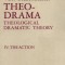 Theo-Drama, Theological Dramatic Theory: IV: The Action