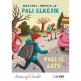 Pali elk&eacute;sik - Pali is late - Igaz D&oacute;ra