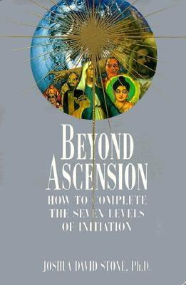 Beyond Ascension: How to Complete the Seven Levels of Initiation foto