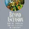 Beyond Ascension: How to Complete the Seven Levels of Initiation
