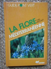 LA FLORE MEDITERRANEENNE - YVES PACCALET foto