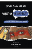 Suntem de neoprit Vol.1: Cum am luat in stapanire lumea - Yuval Noah Harari