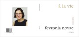 Fevronia Novac, A la vie