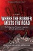 Where the Rubber Meets the Road: The Bridgestone/Firestone Conspiracy of Death &amp; Destruction a True Story, 2019