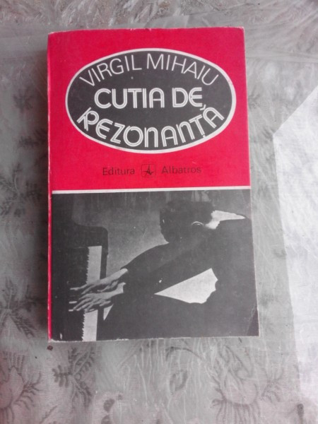 CUTIA DE REZONANTA , VIRGIL MIHAIU