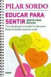 Educar Para Sentir, Sentir Para Educar: Una Mirada Para Entender La Educaci