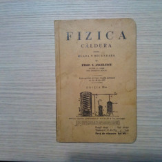 FIZICA CALDURA - Cl. V - I. Angelescu - Alcalay, ed. a XI-a, 1938, 150 p.