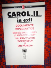 Carol al II-lea in exil / documente diplomatice editura vremea,222pagini foto
