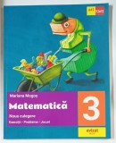 MATEMATICA , NOUA CULEGERE , CLASA A - 3 -A de MARIANA MOGOS , EXERCITII , PROBLEME , JOCURI , 2022