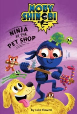 Ninja at the Pet Shop (Scholastic Reader, Level 1: Moby Shinobi) foto