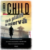 Fara plan de rezerva - Lee Child, Andrew Child