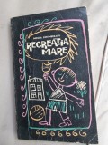 Mircea Sintimbreanu - Recreatia Mare