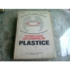 TEHNOLOGIA DEFORMARILOR PLASTICE - I. DRAGAN