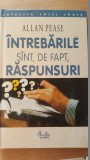 Intrebarile sunt, de fapt, raspunsuri- Allan Pease