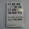 IT&#039;S NOT HOW GOOD YOU ARE, IT&#039;S HOW GOOD YOU WANT TO BE - PAUL ARDEN