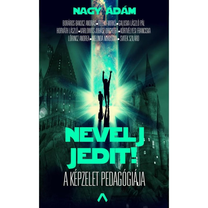 Nevelj jedit! - A k&eacute;pzelet pedag&oacute;gi&aacute;ja - Nagy &Aacute;d&aacute;m et al.