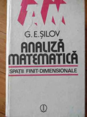 Analiza Matematica Spatii Finit-dimensionale - G.e. Silov ,526213 foto