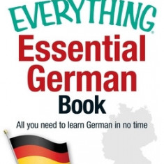 The Everything Essential German Book: All You Need to Learn German in No Time