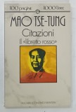 CITAZIONI , IL LIBRETTO ROSSO dI MAO TSE - TUNG , 1994 * EDITIE IN LIMBA ITALIANA