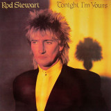 Vinil Rod Stewart &lrm;&ndash; Tonight I&#039;m Yours (-VG)