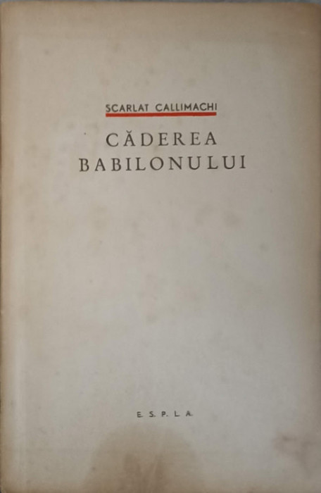 CADEREA BABILONULUI-SCARLAT CALLIMACHI
