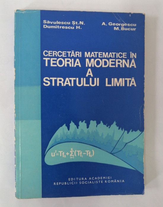 Cercetari matematice in teoria moderna a stratului limita, N. Savulescu, 1981