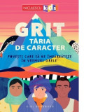 Grit. Taria de caracter. Povesti care sa ne imbarbateze in vremuri grele - S.E. Abramson