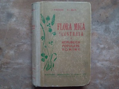 FLORA MICA ILUSTRATA A R.P.R - I. PRODAN Al. BUIA, 1958 foto