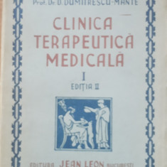 Dr. D. Dumitrescu-Mante - Clinica Terapeutica Medicala vol 1+2 - Ed II, 1945