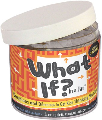 What If? in a Jar Questions and Dilemmas to Get Kids Thinking About Choices foto