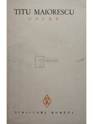 Titu Maiorescu - Opere, vol. 1 (editia 1978) foto