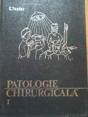 Patologie Chirurgicala Vol.1 - C.toader ,292261 foto