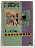 Cartea brutarului - Gh. Moldoveanu/ N.I. Niculescu/ N. Margarit, Ed. Tehnica, 1963