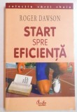 START SPRE EFICIENTA de ROGER DAWSON . 2002