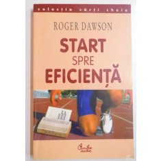 START SPRE EFICIENTA de ROGER DAWSON . 2002