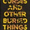 Curses and Other Buried Things