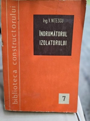 Indrumatorul izolatorului - V. Nitescu foto