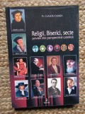 Claudiu Dumea - Religii, biserici, secte privite din perspectiva catolica (Editia: 2002)