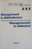 MANAGEMENTUL IN BIBLIOTECI. EDITIE BILINGVA ROMANA-GERMANA-ULRICH RIBBERT-217598